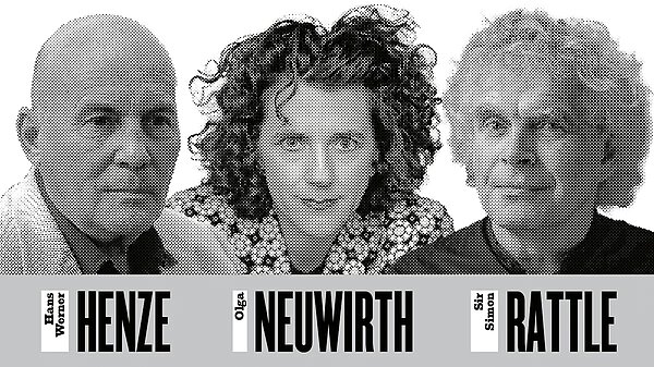 Hans Werner Henze [1926–2012], Olga Neuwirth [*1968], Sir Si...